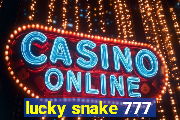 lucky snake 777